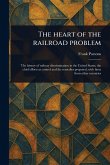 The Heart of the Railroad Problem The Heart of the Railroad Problem