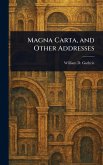 Magna Carta, and Other Addresses