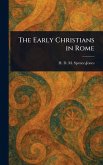 The Early Christians in Rome The Early Christians in Rome