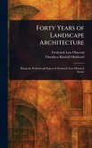 Forty Years of Landscape Architecture Forty Years of Landscape Architecture