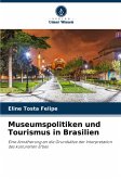 Museumspolitiken und Tourismus in Brasilien Museumspolitiken und Tourismus in Brasilien