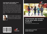 Inserimento dei bambini di sei anni nella scuola primaria Inserimento dei bambini di sei anni nella scuola primaria