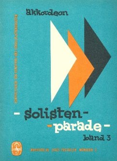 Cover Solisten-Parade Band 3 Kompositionen von Rundfunk- und Schallplatten-Solisten für Akkordeon