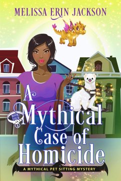 Cover A Mythical Case of Homicide (A Mythical Pet Sitting Mystery, #4) (eBook, ePUB)