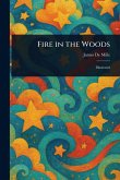 Fire in the Woods Fire in the Woods
