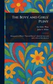 The Boys' and Girls' Pliny The Boys' and Girls' Pliny