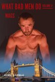 What Bad Men Do -Volume V, WAGS What Bad Men Do -Volume V, WAGS