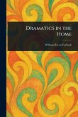 Dramatics in the Home Dramatics in the Home