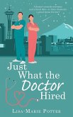 Just What the Doctor Hired Just What the Doctor Hired