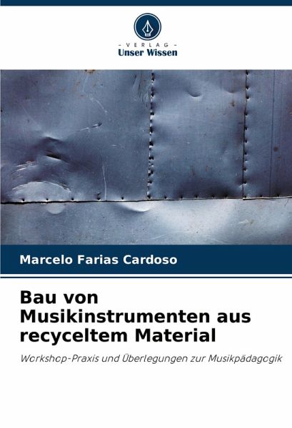 Bau von Musikinstrumenten aus recyceltem Material