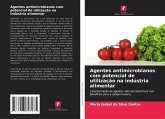Agentes antimicrobianos com potencial de utilização na indústria alimentar Agentes antimicrobianos com potencial de utilização na indústria alimentar