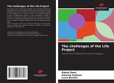The challenges of the Life Project The challenges of the Life Project