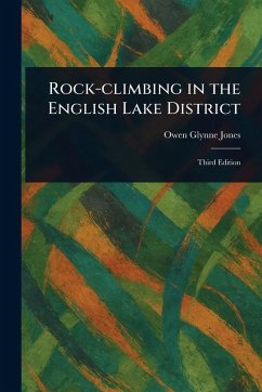 Rock-climbing in the English Lake District - Jones, Owen Glynne