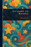 Guy Harris, the Runaway Guy Harris, the Runaway