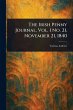 The Irish Penny Journal, Vol. 1 No. 21,... - Bild 1