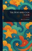 The Rod and Gun Club The Rod and Gun Club