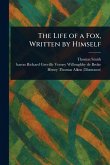 The Life of a Fox, Written by Himself The Life of a Fox, Written by Himself
