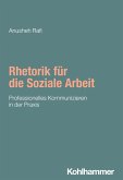 Rhetorik für die Soziale Arbeit Rhetorik für die Soziale Arbeit