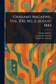 Graham's Magazine, Vol. XXI, No. 2, August 1842