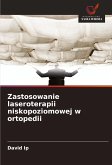 Zastosowanie laseroterapii niskopoziomowej w ortopedii