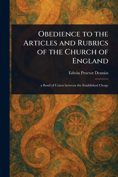 Obedience to the Articles and Rubrics of the Church of England