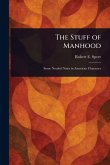 The Stuff of Manhood The Stuff of Manhood
