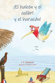 ¡El halcón y el colibrí y el huracán! ¡El halcón y el colibrí y el huracán!