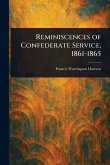 Reminiscences of Confederate Service, 1861-1865 Reminiscences of Confederate Service, 1861-1865