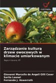Zarz¿dzanie kultur¿ drzew owocowych w klimacie umiarkowanym