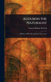 Audubon the Naturalist
