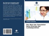 Der Wert der Simulation beim Erlernen der Lumbalpunktion Der Wert der Simulation beim Erlernen der Lumbalpunktion