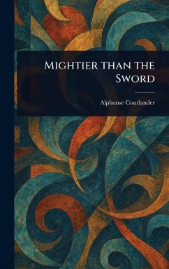 Mightier Than the Sword - Courlander, Alphonse