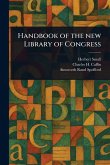 Handbook of the New Library of Congress Handbook of the New Library of Congress