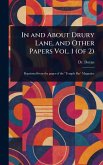 In and About Drury Lane, and Other Papers Vol. 1 (of 2)