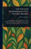 The English Husbandman (The Second Booke) The English Husbandman (The Second Booke)