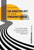 Ein Arbeitsplatz ist keine Einbahnstraße Ein Arbeitsplatz ist keine Einbahnstraße
