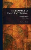 The Romance of Isabel Lady Burton The Romance of Isabel Lady Burton