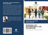Aufnahme von Sechsjährigen in die Grundschule Aufnahme von Sechsjährigen in die Grundschule