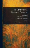 The Diary of a French Private The Diary of a French Private