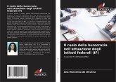 Il ruolo della burocrazia nell'attuazione degli istituti federali (IF) Il ruolo della burocrazia nell'attuazione degli istituti federali (IF)