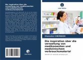Die inspiration über die verwaltung von medikamenten und medizinischem verbrauchsmaterial Die inspiration über die verwaltung von medikamenten und medizinischem verbrauchsmaterial