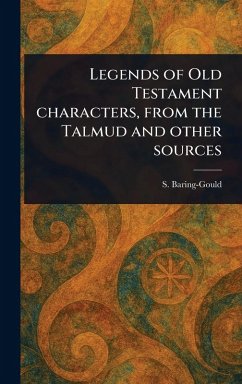Cover Legends of Old Testament Characters, From the Talmud and Other Sources
