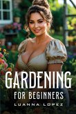 Gardening For Beginners Gardening For Beginners
