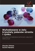Wyhodowane w ¿elu kryszta¿y jodanów strontu i cynku Wyhodowane w ¿elu kryszta¿y jodanów strontu i cynku
