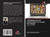 Il bibliotecario di riferimento e le nuove tecnologie Il bibliotecario di riferimento e le nuove tecnologie