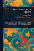 With Sam Houston in Texas