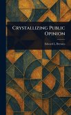 Crystallizing Public Opinion Crystallizing Public Opinion