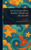 The Golden Boys Along the River Allagash