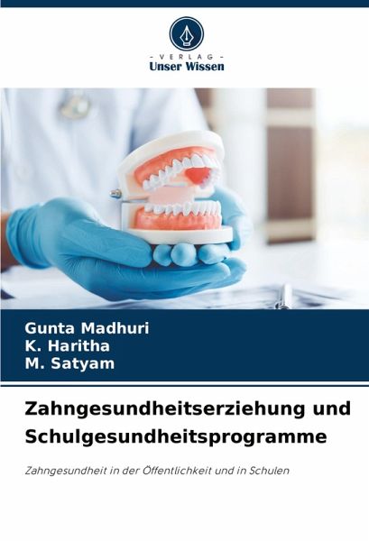 Zahngesundheitserziehung und Schulgesundheitsprogramme Zahngesundheitserziehung und Schulgesundheitsprogramme