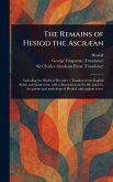 The Remains of Hesiod the Ascræan The Remains of Hesiod the Ascræan
